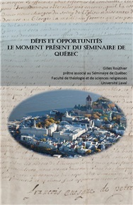 Défis et opportunités, le moment présent du Séminaire de Québec